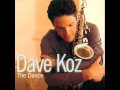 Dave Koz - Right By Your Side - The Dance 13