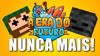 NUNCA MAIS FAÇO ISSO!!! - Minecraft - A Era do Futuro, Ep. 16.