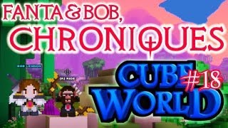 Fanta et Bob, les Chroniques de Cube World - Ep.18