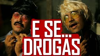 E SE CANETAS FOSSEM DROGAS? - (Canal ixi)