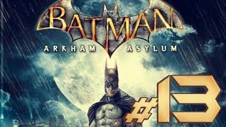 Batman Arkham Asylum | Let's Play en Español | Capitulo 13