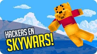 HACKERS EN SKYWARS! | Minecraft Skywars