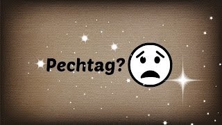 Pechtag?