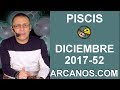 Video Horscopo Semanal PISCIS  del 24 al 30 Diciembre 2017 (Semana 2017-52) (Lectura del Tarot)
