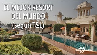 El mejor Resort del mundo según T&L    Udaipur India #8