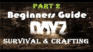 Tips and Tricks/Crafting E2 - DayZ Standalone - Ultimate Beg...