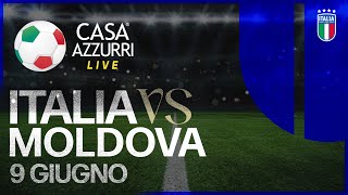 Casa Azzurri Live | Italia-Moldova