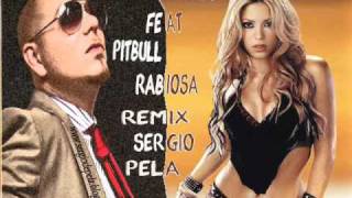 Shakira ft Pitbull   Rabiosa (Remix Sergio Pela)