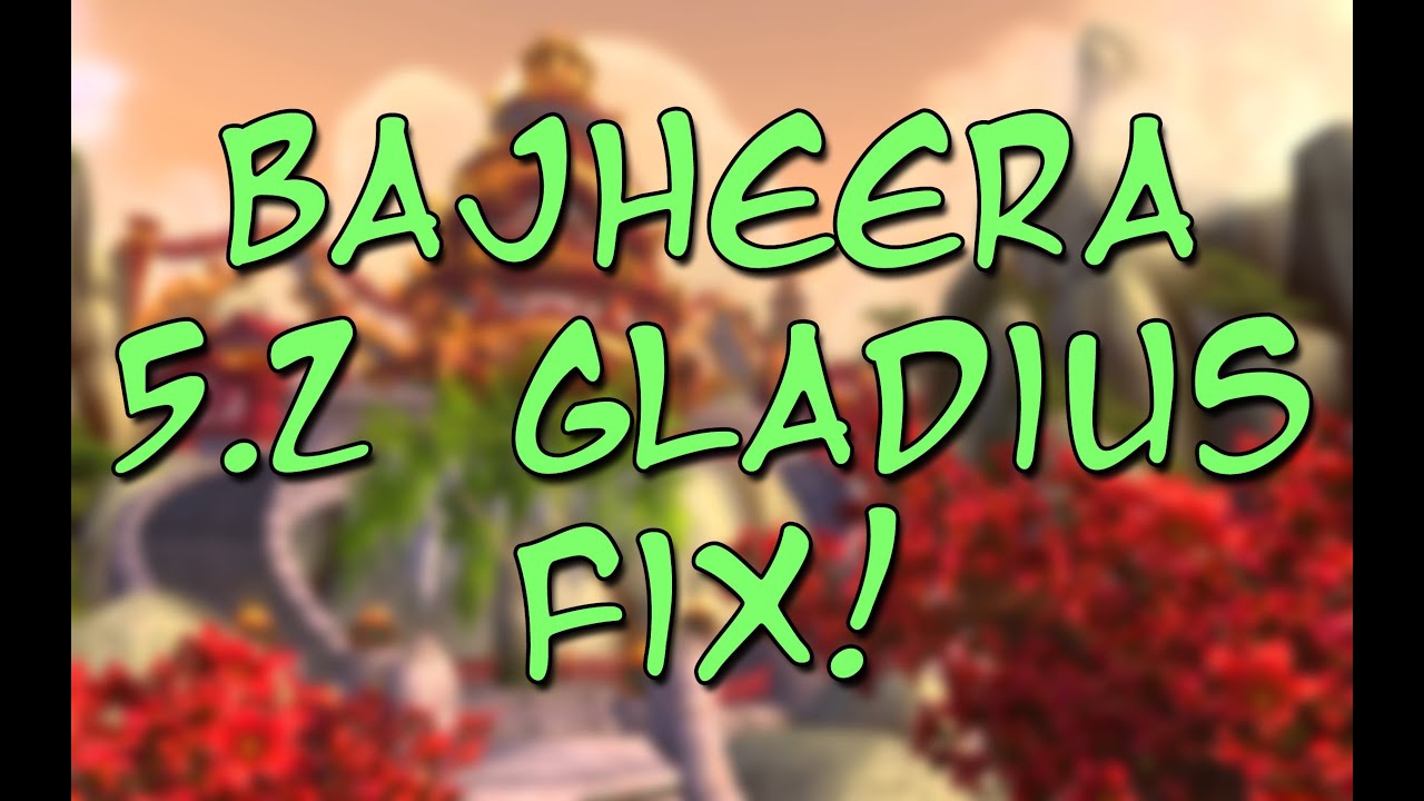 Bajheera - How to Fix Gladius for WoW Patch 5.2 - Really Quick & Easy ...