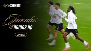 From Grind to Grill: JUVENTUS Training Camp at Adidas HQ | CHAPTER TWO