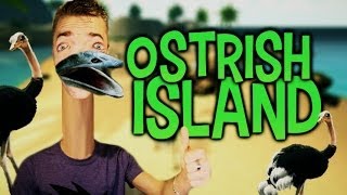 APPROUVÉ PAR LES AUTRUCHES ! - Ostrish Island