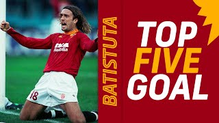 ⚽️ TOP 5 | MIGLIORI GOL DI GABRIEL OMAR BATISTUTA IN GIALLOROSSO 👑🦁??