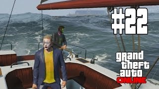 GTA V ONLINE: "EL BARCO DE LA MUERTE!!" #22 - GTA 5 ONLINE Gameplay