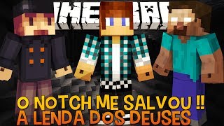 A Lenda dos Deuses Ep.2 - O Notch me Salvou do Herobrine!! - Minecraft