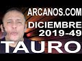 Video Horscopo Semanal TAURO  del 1 al 7 Diciembre 2019 (Semana 2019-49) (Lectura del Tarot)