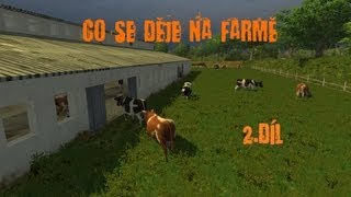 Kaspi hraje Farming simulator 2013 -  Co se děje na farmě 2.díl