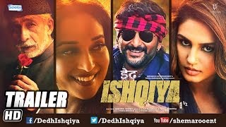 Dedh Ishqiya - FirstLook Trailer - Madhuri Dixit - Naseeruddin Shah - Arshad Warsi - Huma Qureshi