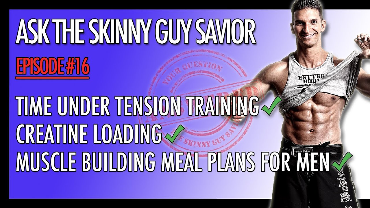 Time Under Tension Training&hellip;? Creatine Loading