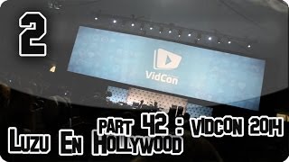 LUZU EN HOLLYWOOD 42: VIDCON 2014 Part 2! - LuzuVlogs