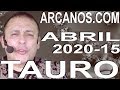 Video Horóscopo Semanal TAURO  del 5 al 11 Abril 2020 (Semana 2020-15) (Lectura del Tarot)