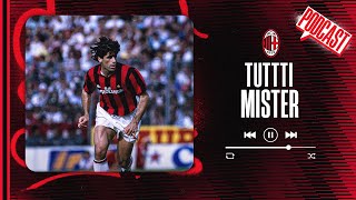 Tutti Mister | Podcast | Racconti Rossoneri