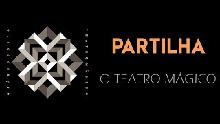 Teatro Mágico - Partilha [ÁUDIO OFICIAL]