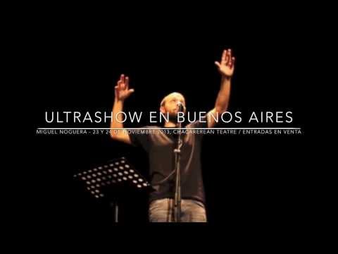 ULTRASHOW / Miguel Noguera en Buenos Aires 23 y 24 de noviembre de 2013. (DOLOR)