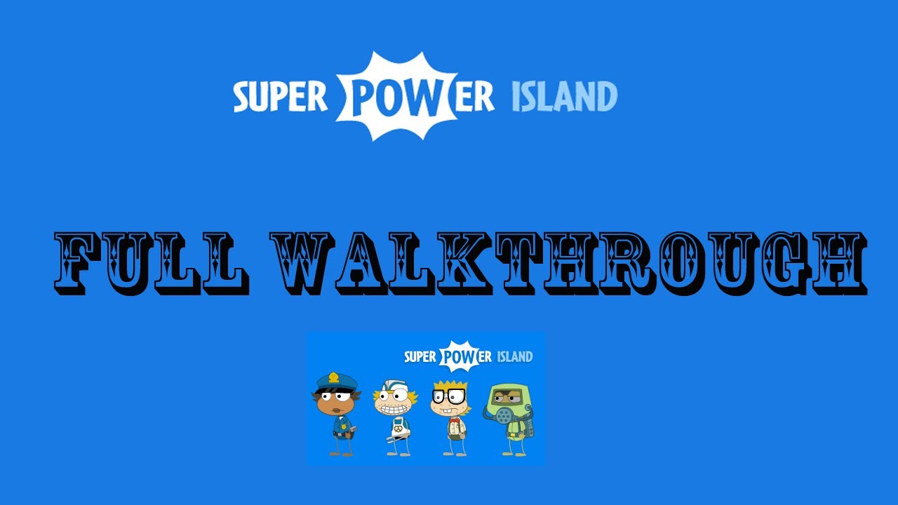 Poptropica - Super Power Island Full Walkthrough - YouTube