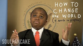 Kid President - How To Change The World (a work in progress)