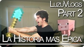 LA HISTORIA MAS EPICA - Parte 2 (Especial 200.000 con vosotros) - LuzuVlogs