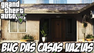 GTA V - O Bug das Casas Vazias