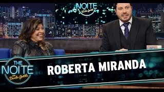 The Noite 04/04/14 (Parte 1) - Roberta Miranda