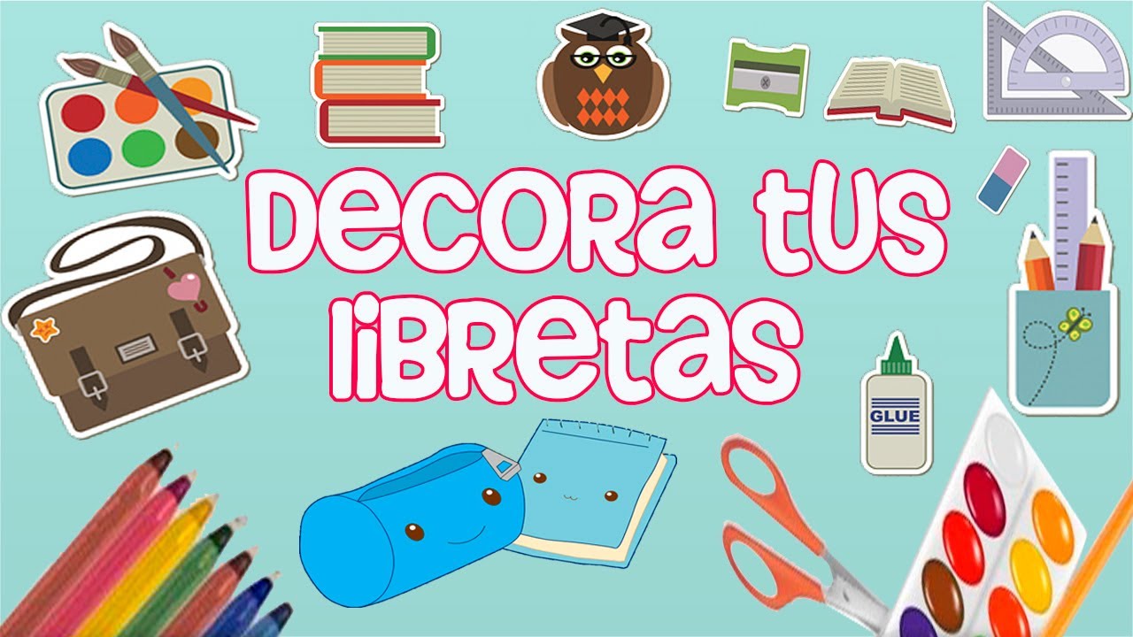 videos de como decorar libretas decora tus libretas para este regreso a clases youtube videos de como decorar libretas decora tus libretas para este regreso a clases youtube