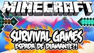 ESPADA DE DIAMANTE?! - Survival Games! - Minecraft