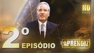 APRENDIZ CELEBRIDADES - 02º EPISÓDIO (24/04) FULL HD