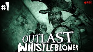 Outlast: Whistleblower - L'HORROR PIÙ SPAVENTOSO AL MONDO!! - Parte 1