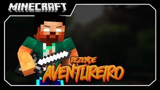 Rezende Aventureiro #1 VIRA SERIE?? MODPACK ÉPICO!!!