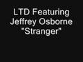 LTD Featuring Jeffrey Osborne --- "Stranger" album artwork