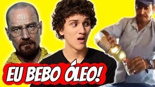 EU BEBO ÓLEO! VAI ENCARAR?