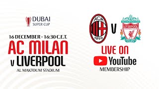 AC Milan v Liverpool: live! | Dubai Super Cup