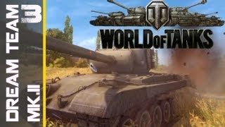 World of Tanks Dream Team Mk.II Part 3