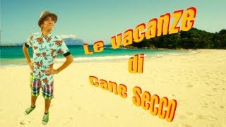 Le vacanze di Cane Secco - Matteo Bruno