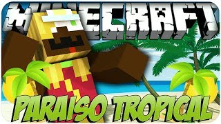 MINECRAFT: A HORA DA CIÊNCIA #3 PARAÍSO TROPICAL!