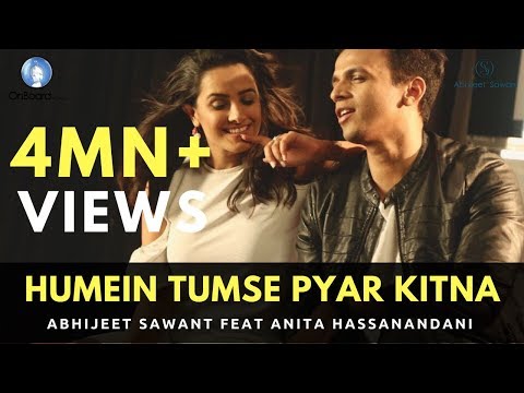 Download Humein Tumse Pyar Kitna | Abhijeet Sawant feat. Anita Hassanandani | Official Video
