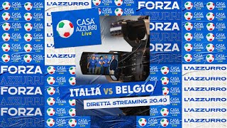 Casa Azzurri Live | Italia-Belgio