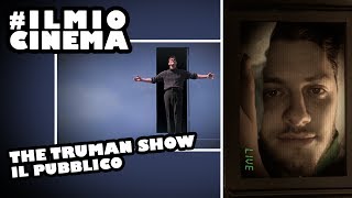 The Truman Show - Il Pubblico (#ilmiocinema 5)