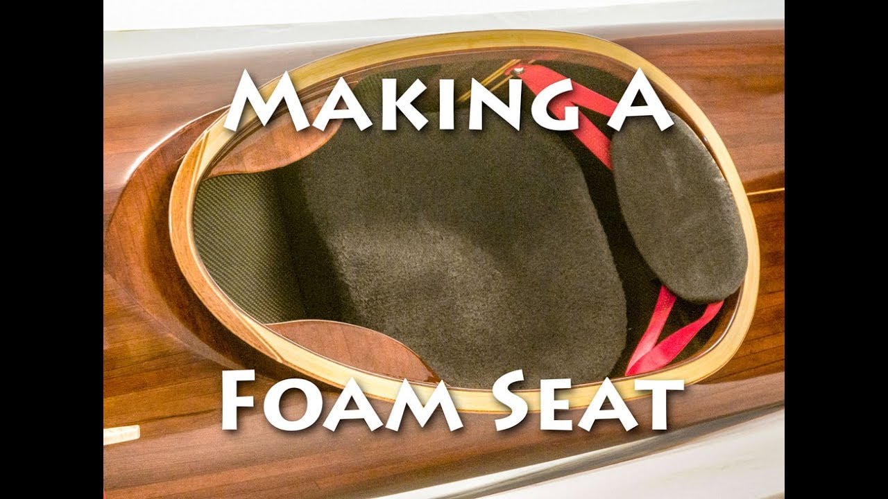 How to Make a Foam Kayak Seat - YouTube