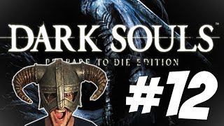 DARK SOULS #12 - Peggiori 2 ore di gioco mai fatte