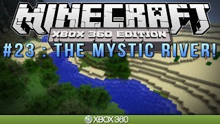 Minecraft Xbox | "THE MYSTIC RIVER" | Survival #23