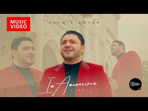 Razmik Amyan - Im Amenasirun (Official Video)